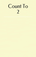 Count To 2