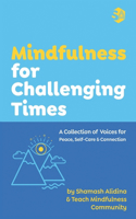 Mindfulness for Challenging Times