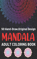 50 Hand-Draw, Original Design Mandala Adult Colorign Book