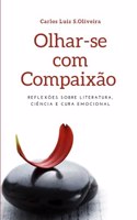 Olhar-se com Compaixão