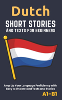 Dutch - Short Stories And Texts for Beginners