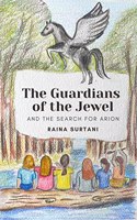 The Guardians of the Jewel : And the Search for Arion