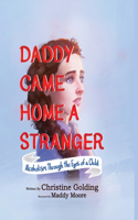 Daddy Came Home A Stranger