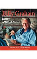 Billy Graham - God's Ambassador: A Celebration of His Life and Ministry