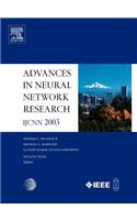 Advances in Neural Network Research: Ijcnn 2003