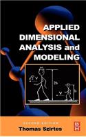 Applied Dimensional Analysis and Modeling