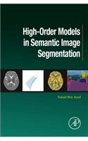 High-Order Models in Semantic Image Segmentation