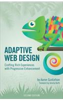 Adaptive Web Design: Crafting Rich Experiences with Progressive Enhancement