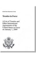 Treaties in Force 2009: A List of Treaties and Other International Agreements in Force on January 1, 2009
