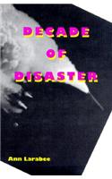 Decade of Disaster