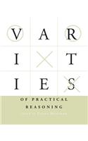 Varieties of Practical Reasoning: (Varieties of Practical Reasoning)