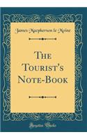 The Tourist's Note-Book (Classic Reprint)