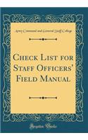 Check List for Staff Officers' Field Manual (Classic Reprint)