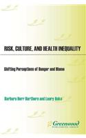 Risk, Culture, and Health Inequality
