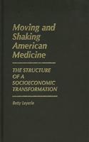 Moving and Shaking American Medicine