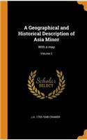 A Geographical and Historical Description of Asia Minor