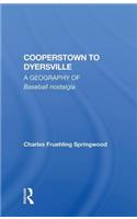 Cooperstown To Dyersville