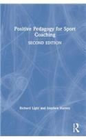 Positive Pedagogy for Sport Coaching