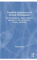 Traumatic Experiences of Normal Development