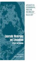 Eukaryotic Membranes and Cytoskeleton