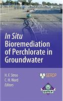 In Situ Bioremediation of Perchlorate in Groundwater