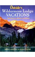 Outside's Wilderness Lodge Vacations