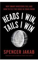 Heads I Win, Tails I Win