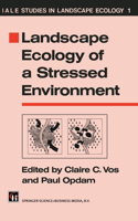 Landscape Ecology of a Stressed Environment