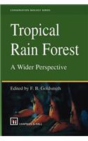 Tropical Rain Forest: A Wider Perspective