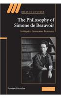 The Philosophy of Simone de Beauvoir: Ambiguity, Conversion, Resistance