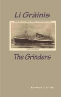 Li Gràinis / The Grinders