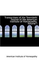 Transactions of the Twentieth Session of the American Institute of Hompathy, Volume I