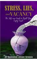 Stress, Lies, and Vacancy