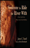 Someone to Ride the River With