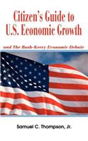 Citizen's Guide to U.S. Economic Growth