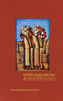 Alfredo Ramos Martinez & Modernismo