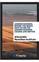 Modern Business: Before You Begin. How to Use the Modern Business Course and service