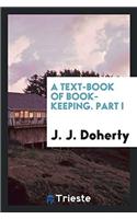 A text-book of book-keeping. Part I