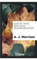 East by West, Essays in Transportation