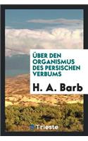 Ã?ber Den Organismus Des Persischen Verbums