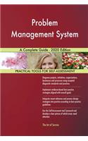 Problem Management System A Complete Guide - 2020 Edition