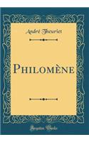 PhilomÃ¨ne (Classic Reprint)