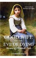 A Good Wife On the Eve of Dying