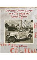 Darlene's Silver Streak and The Bradford Model T Girls