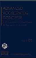 Advanced Accelerator Concepts: Eleventh Advanced Accelerator Concepts Workshop(v.737 AIP Conference Proceedings)