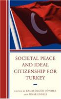 Societal Peace and Ideal Citizenship for Turkey