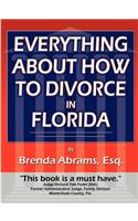 Everything About How to Divorce In Florida: An In-Depth Guide to Divorce in Florida