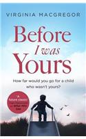 Before I Was Yours