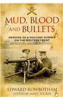 Mud, Blood and Bullets