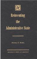 Reinventing the Administrative State